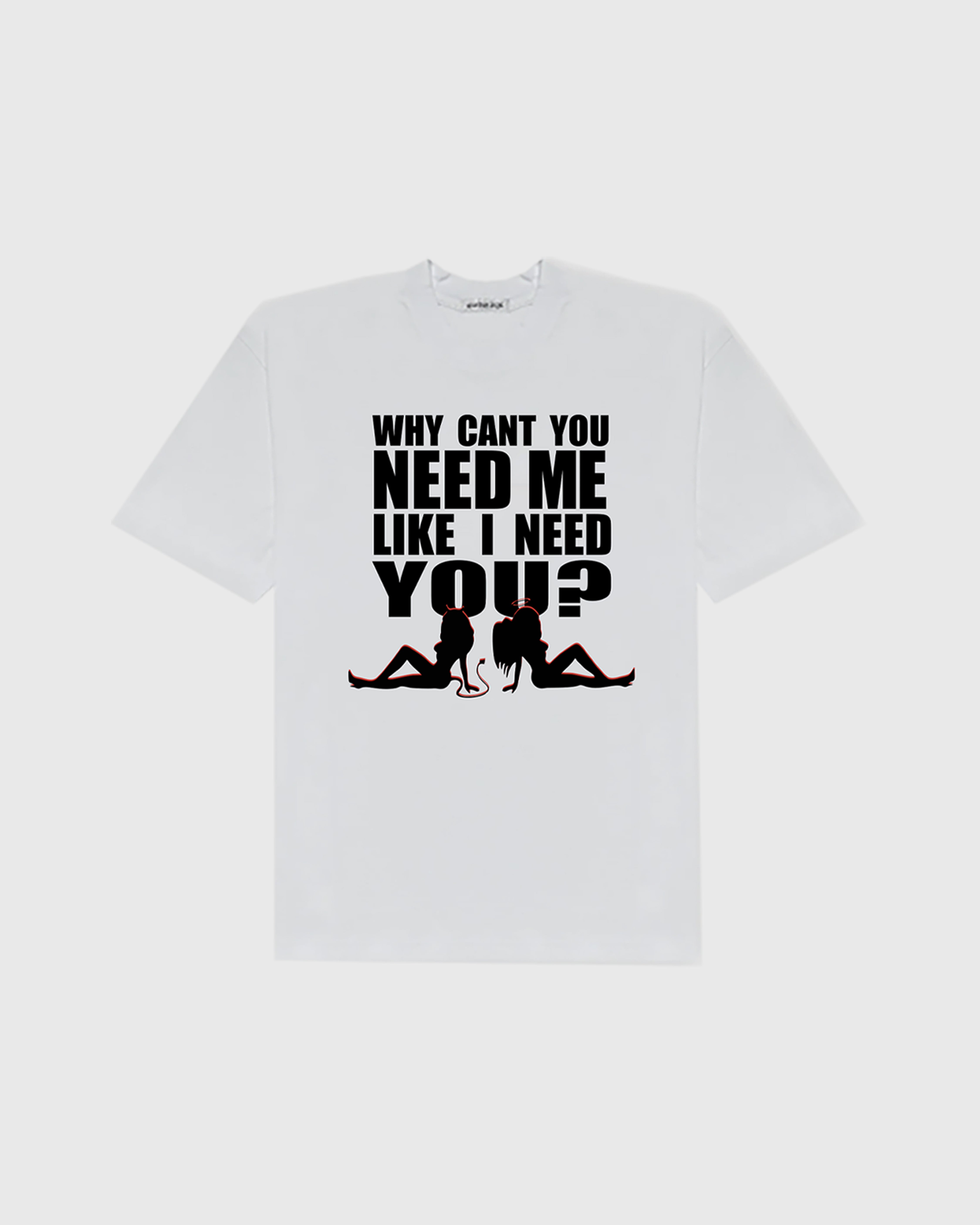 NEED YOU T-SHIRT