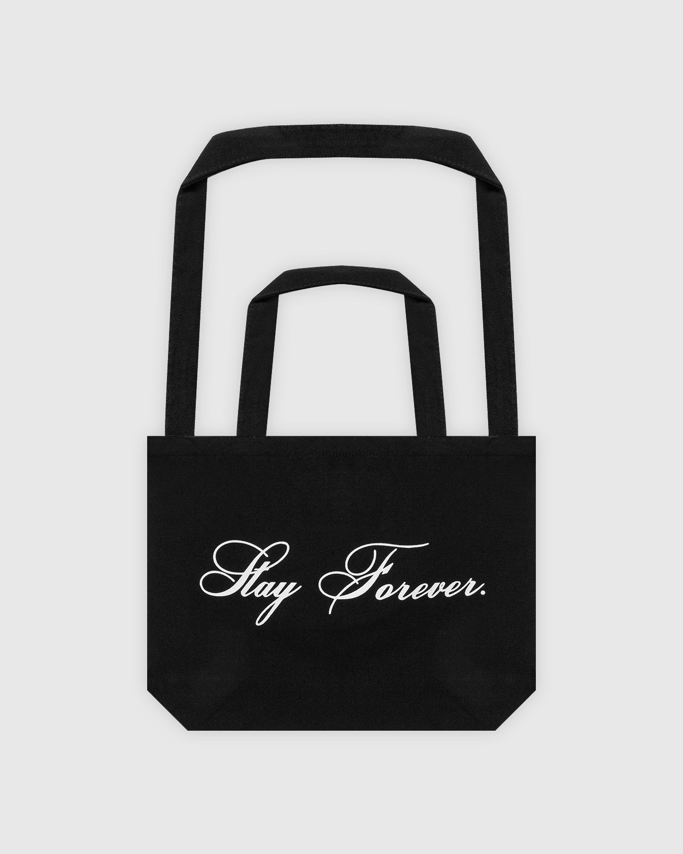 STAY FOREVER TOTE BAG